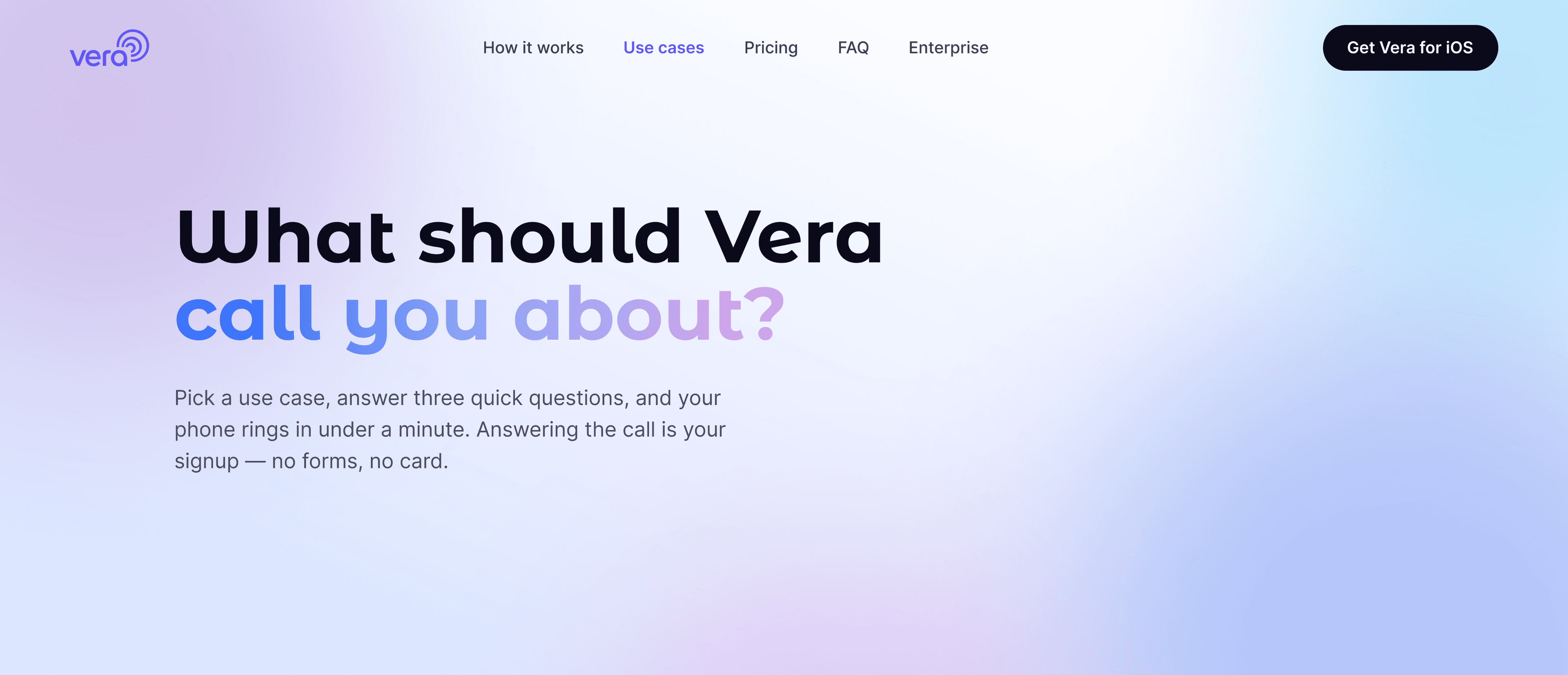 Examples of what Vera can call users about